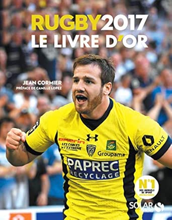 Livre D'Or Du Rugby 2017 / Franck Mesnel (Auteur), Jean Cormier (Auteur)