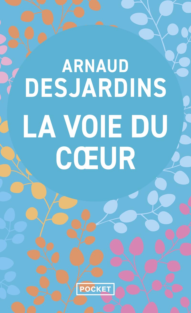 La Voie Du Coeur / Arnaud Desjardins (Auteur)