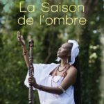 La Saison De L'Ombre / Léonora Miano (Auteur)
