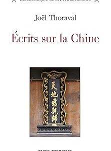 Ecrits Sur La Chine / Joël Thoraval (Auteur)