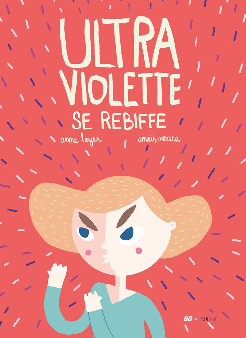 Ultraviolette Se Rebiffe / Anne Loyer (Auteur)