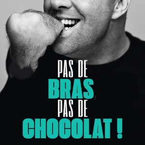 Pas De Bras, Pas De Chocolat! / Philippe Croizon (Auteur), Vincent Montgaillard (Auteur)