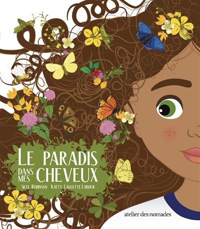 Le Paradis Dans Mes Cheveux / Skye Robinson (Auteur), Katty Laguette Labour (Auteur)