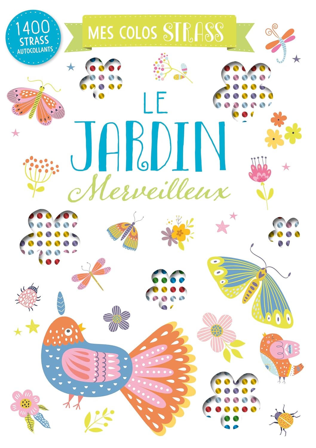 Mes Colos Strass - Le Jardin Merveilleux / Angelina De Sol (Illustrations)