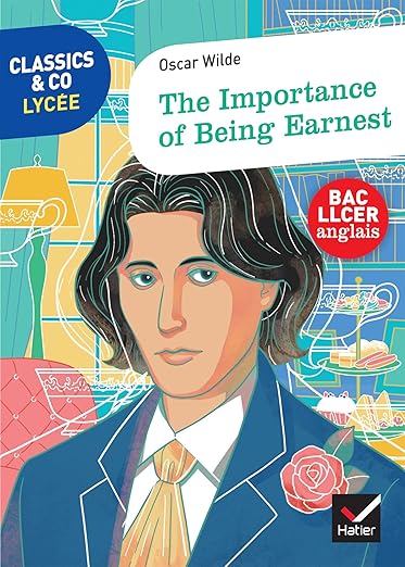 Classics & Co Anglais LLCE - The Importance Of Being Earnest / Oscar Wilde (Auteur)