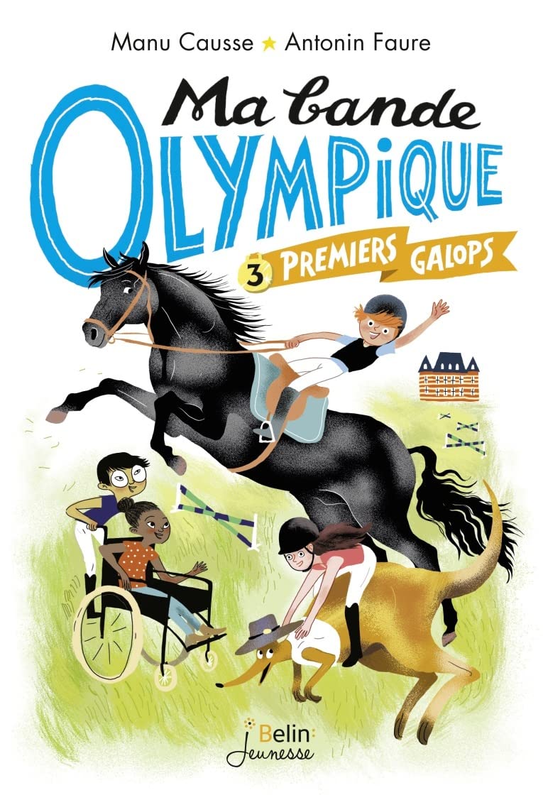 Ma Bande Olympique, 3: Premiers Galops / Manu Causse (Auteur)