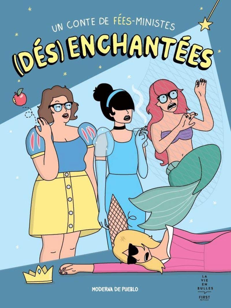 (Dés)enchantées - Un Conte De Fée-ministes / Moderna de Pueblo (Auteur)