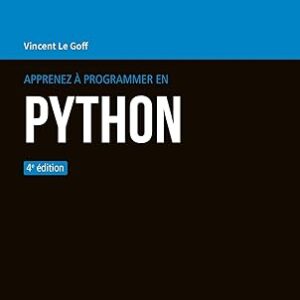 Apprenez À Programmer En Python - 4e / Vincent Le Goff (Auteur)