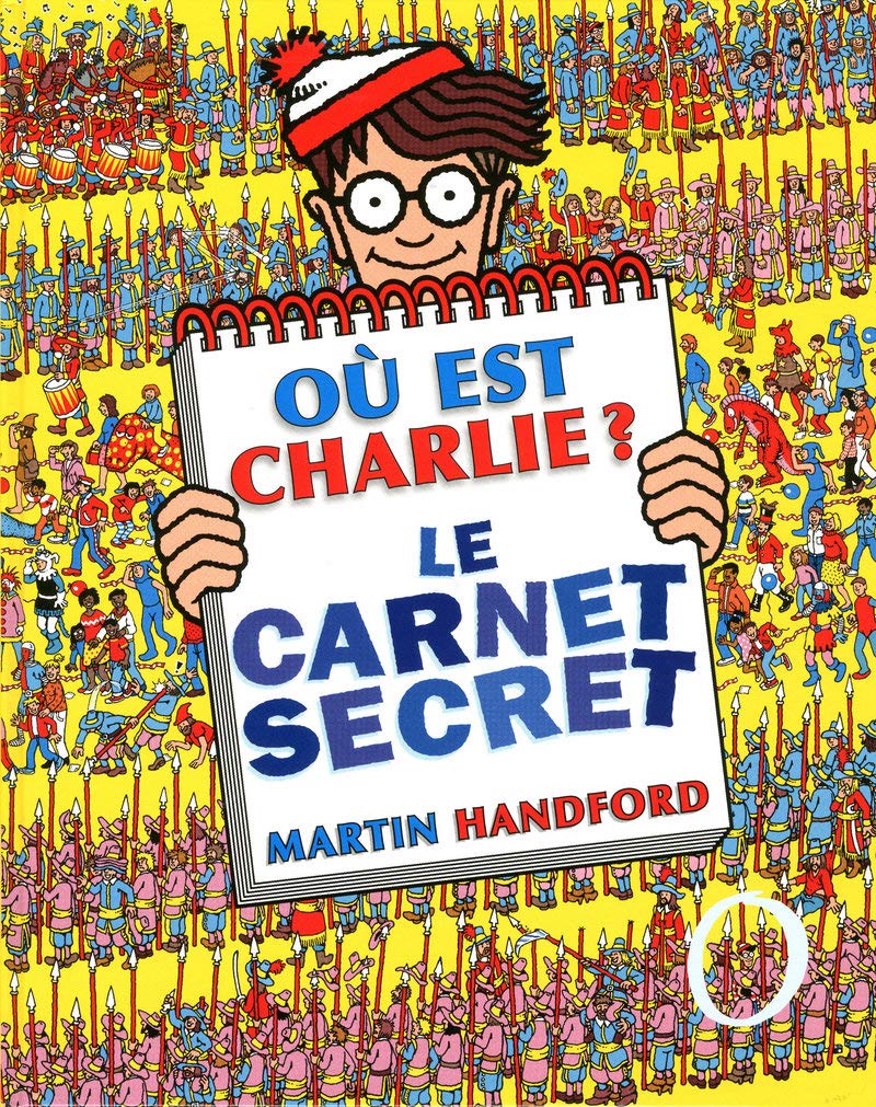 Où Est Charlie ? Le Carnet Secret – Livre Collector – À Partir De 7 Ans / Martin Handford (Auteur)