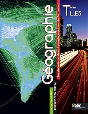 Géographie - Terminale L, ES (2012): Manuel Élève - Format Compact