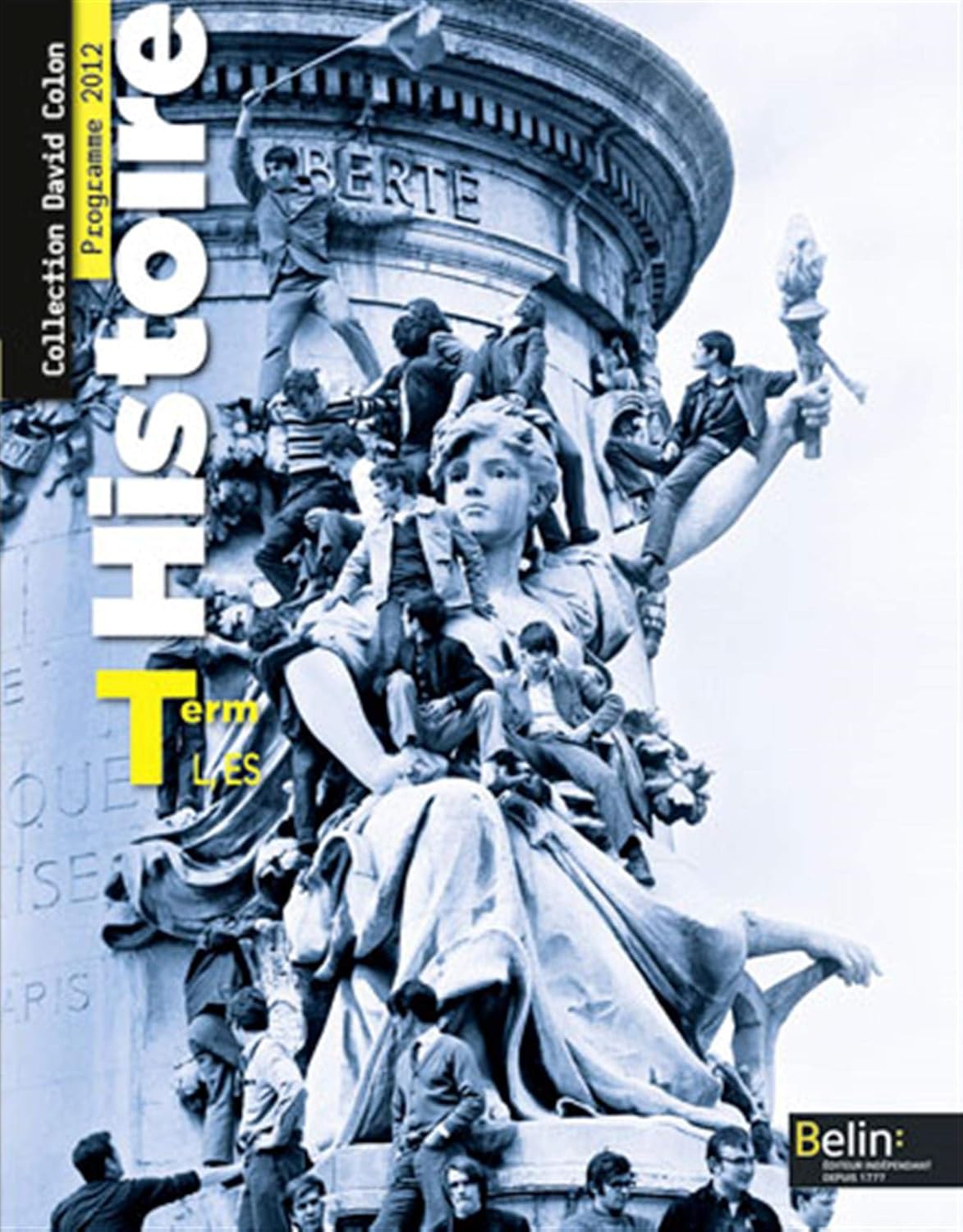 Histoire - Terminale L, ES (2012): Manuel Élève - Grand Format