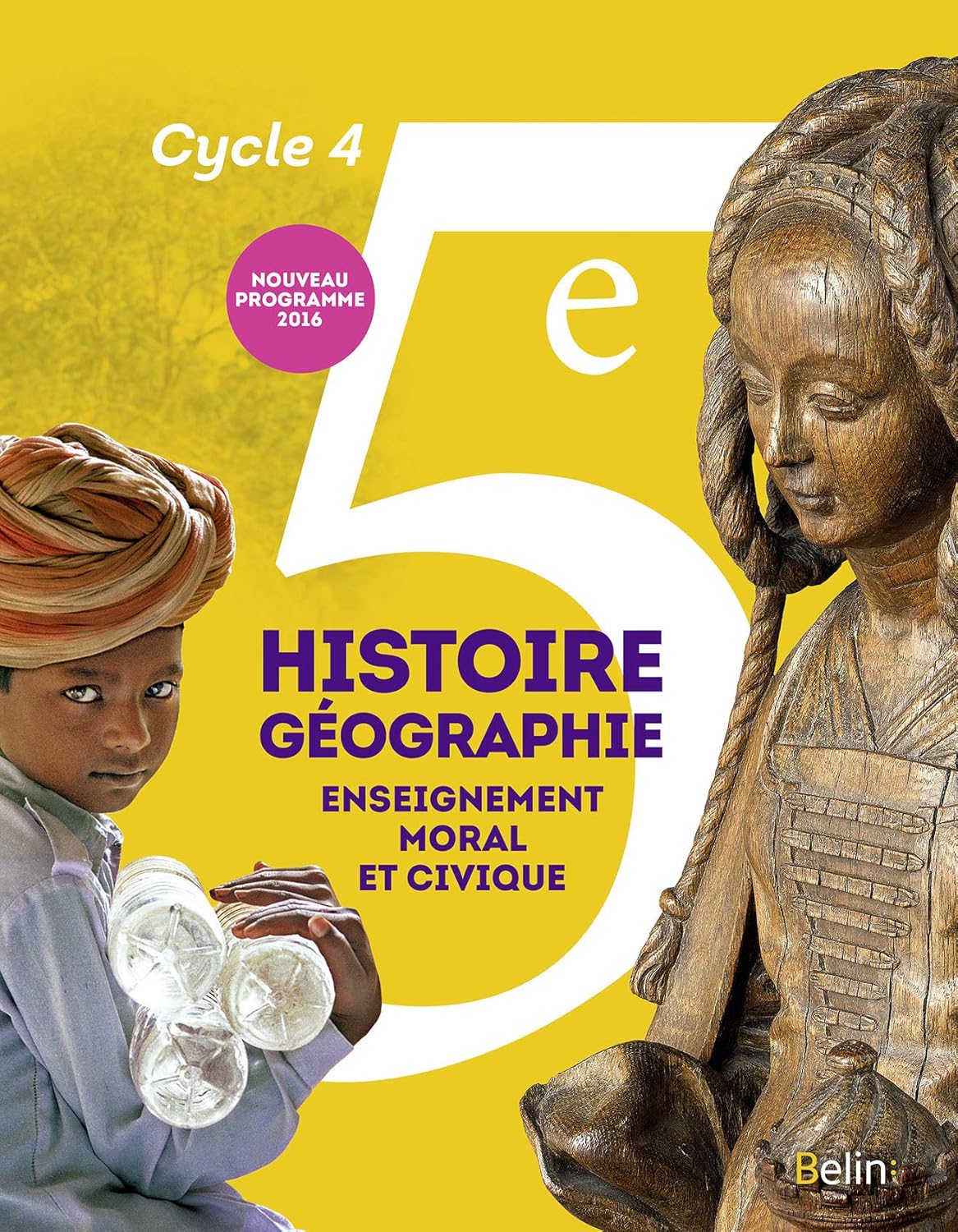 Histoire-Géographie, Enseignement Moral Et Civique 5E Cycle 4 : Livre De L'Élève - Grand Format - Nouveau Programme 2016 / Éric Chaudron (Éditeur de série)