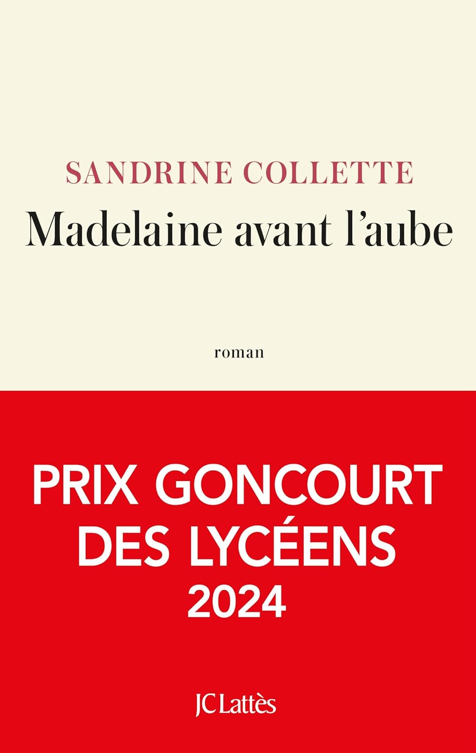 Madelaine Avant L'Aube Prix Goncourt Des Lycéens 2024 / Sandrine Collette (Auteur)