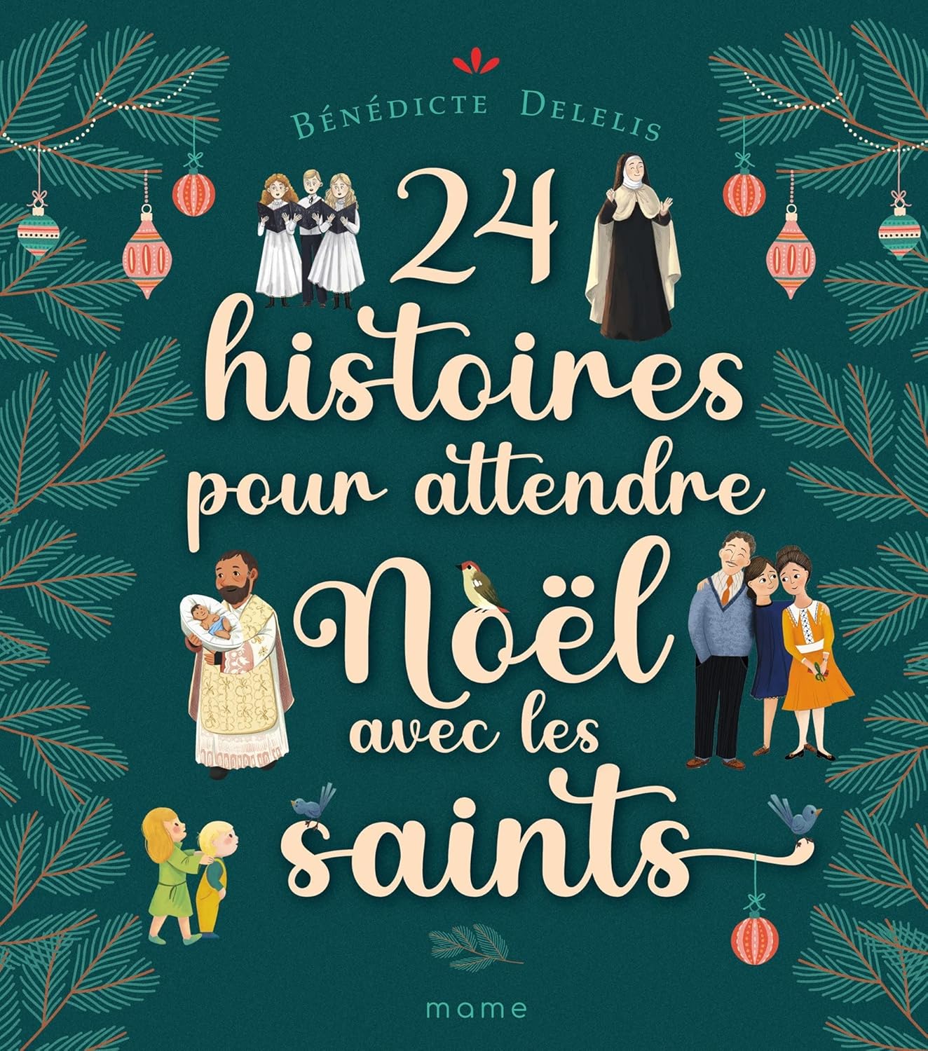 24 Histoires Pour Attendre Noël Avec Les Saints / Bénédicte Delelis (Auteur)