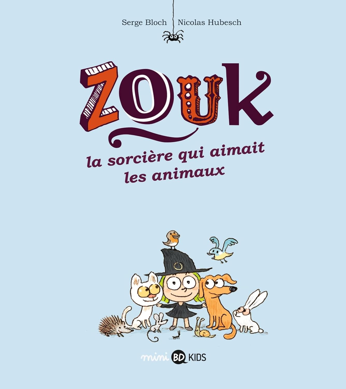 Zouk - Tome 13: La Sorcière Qui Aimait Les Animaux / Serge Bloch (Auteur), Nicolas Hubesch (Illustrations)