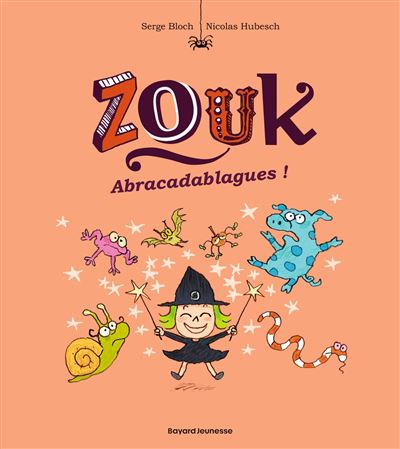 Zouk, Tome 15 : Abracadablagues ! / Serge Bloch (Auteur), Nicolas Hubesch (Illustrations)