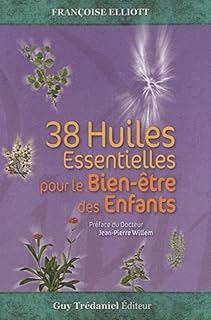 Coffret 38 Huiles Essentielles Pour Le Bien-Être Des Enfants / Françoise Eliott (Auteur)