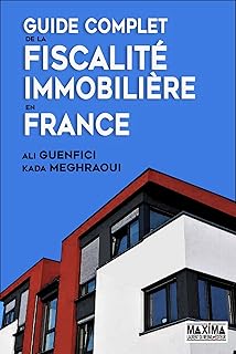 Guide Complet De La Fiscalité Immobilière En France (Hors Collection) / Ali Guenfici (Auteur), Kada Meghraoui (Auteur)
