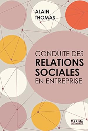 Conduite Des Relations Sociales En Entreprise / Alain Thomas (Auteur)