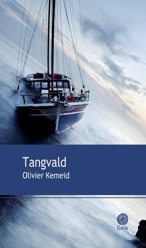 Tangvald / Olivier Kemeid (Auteur)