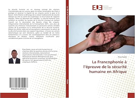 La Francophonie Dans La Promotion De La Sécurité Humaine En Afrique / Pisso Nseke (Auteur)