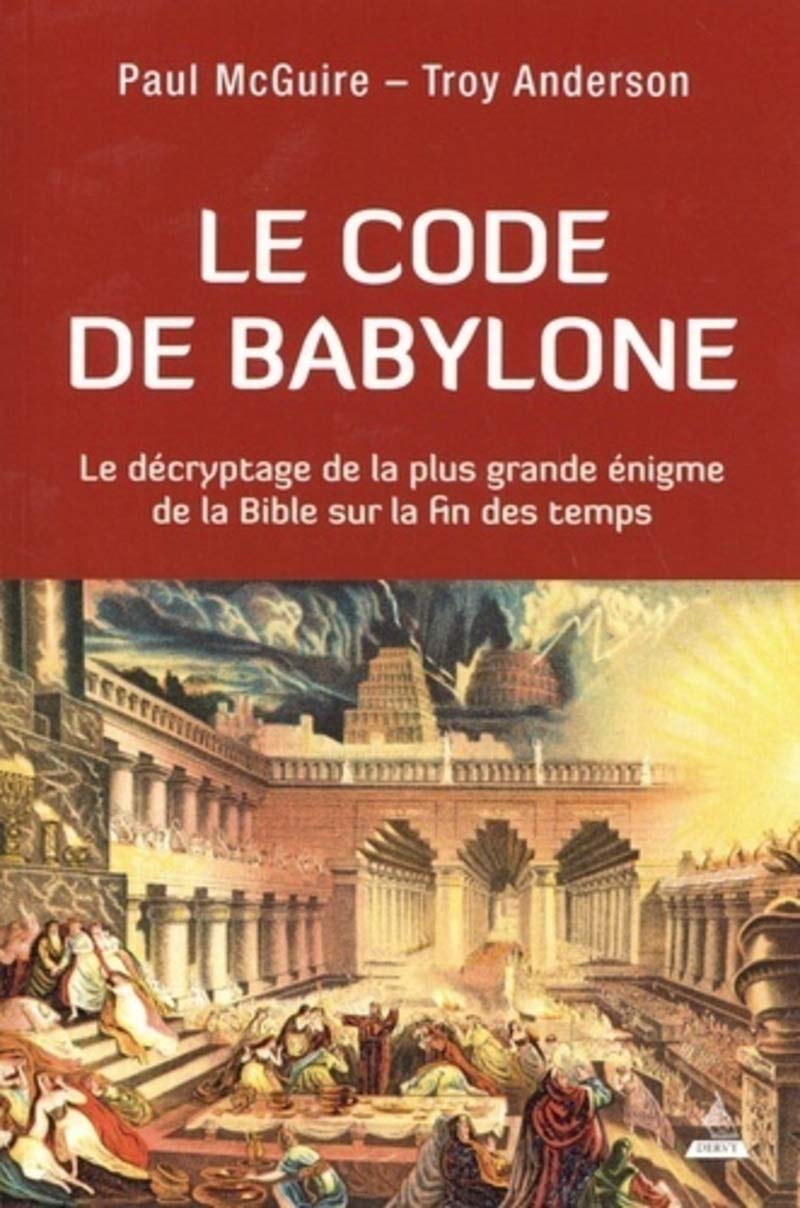Le Code De Babylone / Troy Anderson (Auteur), Paul Mcguire (Auteur)
