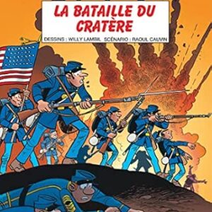 Les Tuniques Bleues, Tome 63: La Bataille Du Cratère / Cauvin (Auteur), Lambil (Illustrations)