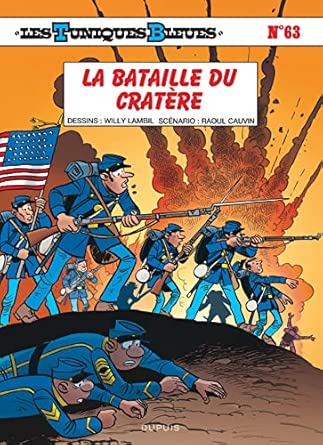 Les Tuniques Bleues, Tome 63: La Bataille Du Cratère / Cauvin (Auteur), Lambil (Illustrations)