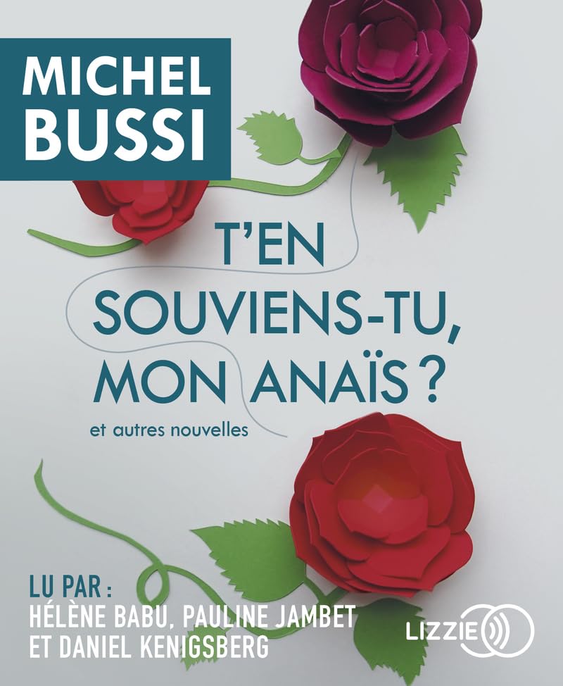 T'En Souviens-Tu, Mon AnaïS ? Et Autres Nouvelles / Michel Bussi (Auteur) & Etc.