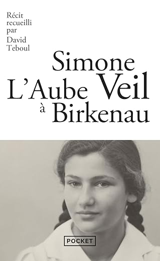 L'Aube À Birkenau / Simone Veil (Auteur), David Teboul (Auteur)