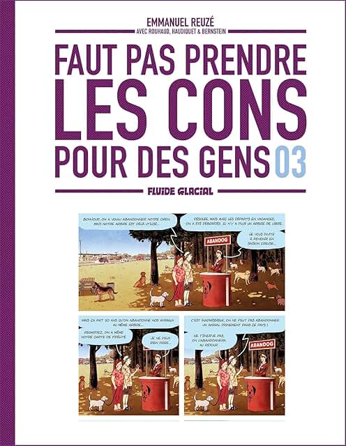 Faut Pas Prendre Les Cons Pour Des Gens - Tome 03 / REUZÉ (Auteur)