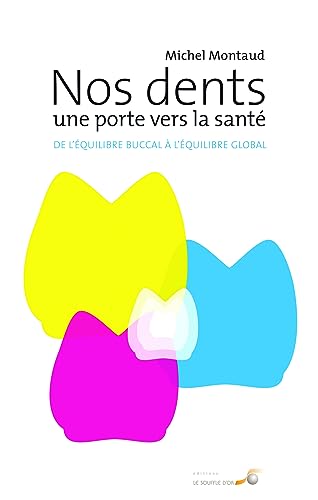 Dents Une Porte Vers La Sante (Nos) / Michel Montaud (Auteur)