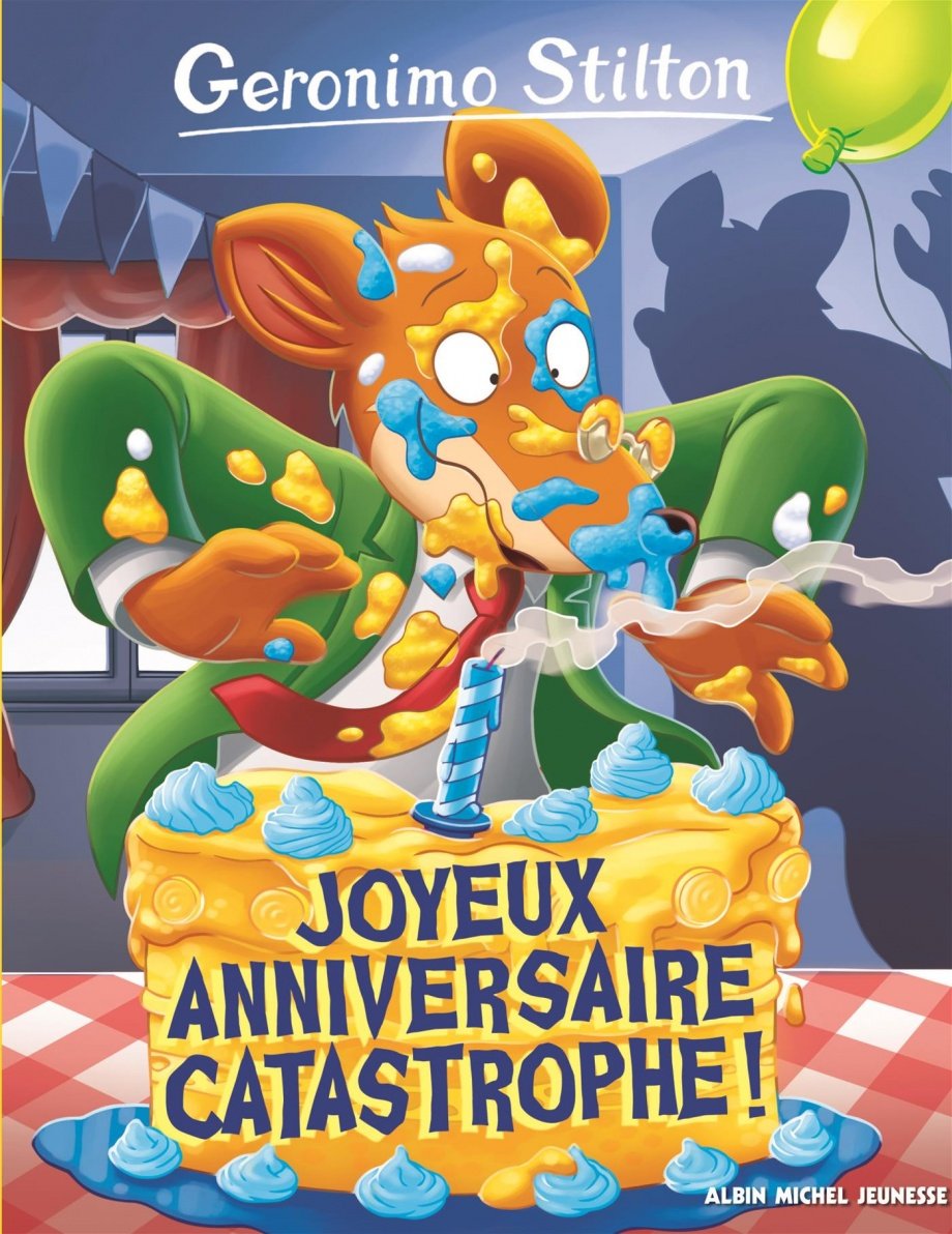 Geronimo Stilton - Tome 85 Joyeux Anniversaire Catastrophe / Geronimo Stilton (Auteur)