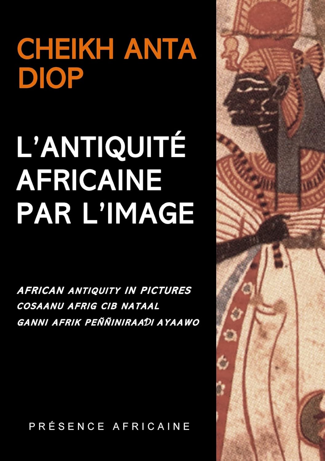 L'Antiquite Africaine Par L'Image / Cheikh Anta Diop (Auteur), Egbuna Modum (Auteur), Amadou Dialo (Auteur)