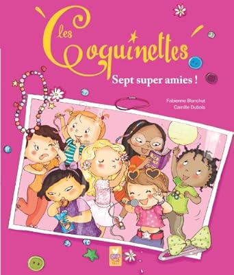 Les Coquinettes - 7 Super Amies