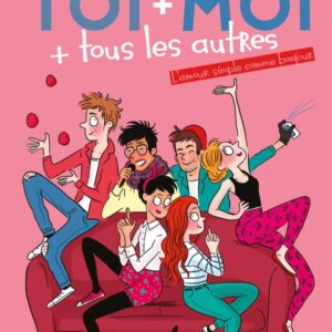Toi + Moi + Tous Les Autres, 3 : L'Amour Si / Jaoui Sylvaine (Auteur)