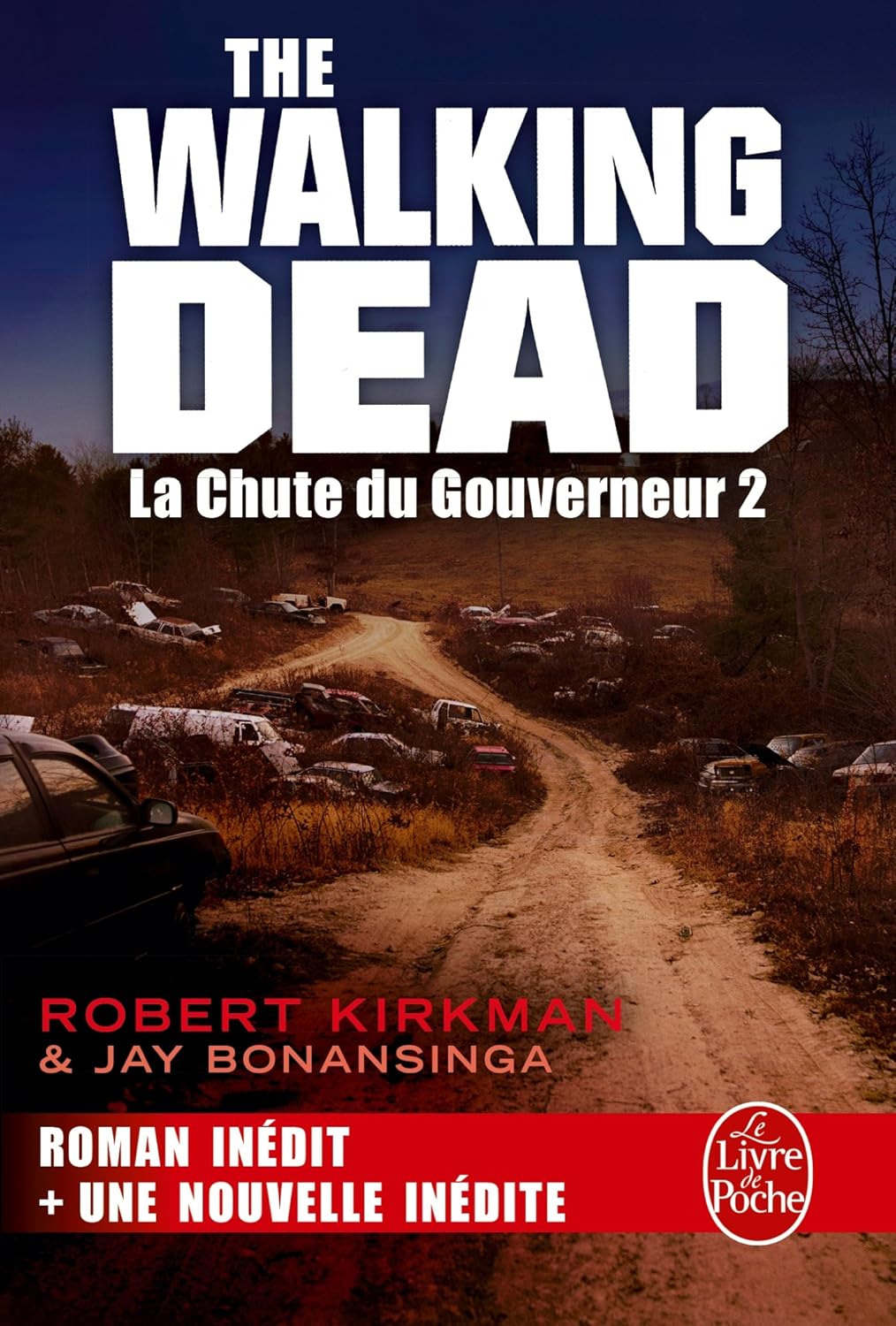 La Chute Du Gouverneur 2 (The Walking Dead, Tome 3) / Robert Kirkman (Auteur), Jay Bonansinga (Auteur)