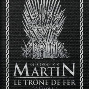 Le Trône De Fer L'Intégrale (A Game Of Thrones), Tome 1 / George R.R. Martin (Auteur)