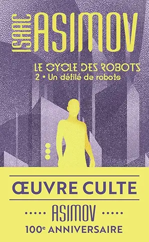 Un Défilé De Robots - Le Cycle Des Robots, Tome 2 / Isaac Asimov (Auteur)