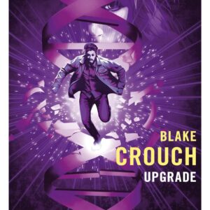 Upgrade / Blake Crouch (Auteur)
