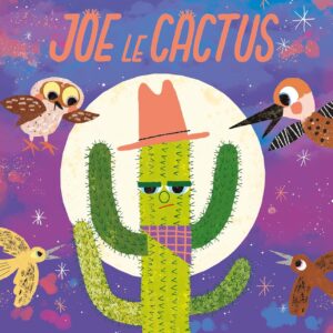 Joe Le Cactus / Lily Murray (Auteur)