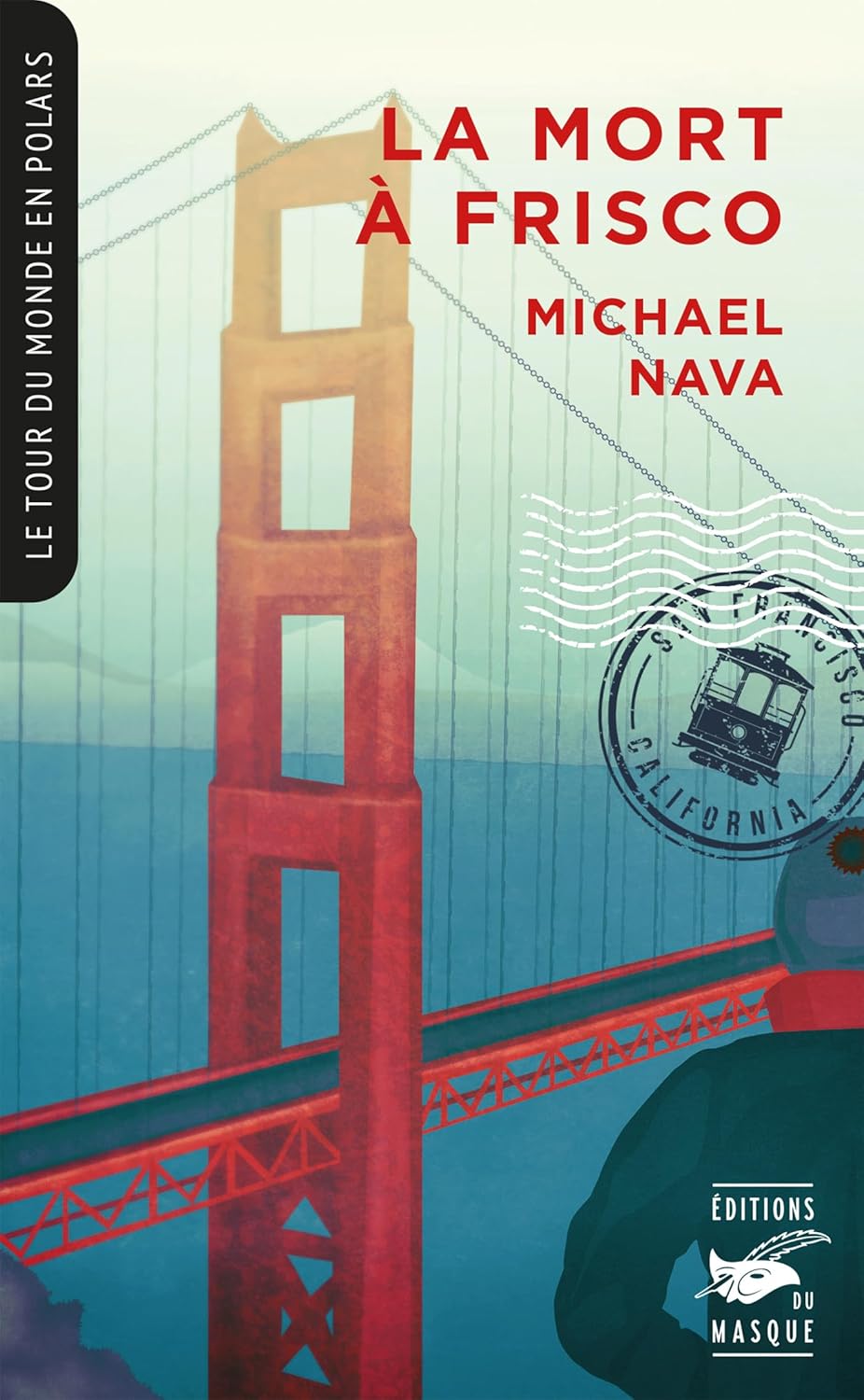 La Mort À Frisco (Collection Tour Du Monde En Polars) / Michael Nava (Auteur)